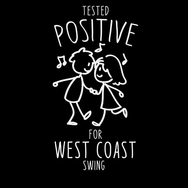 Tested Positive For West Coast Swing Dance