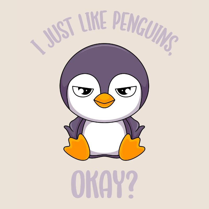 Pinguin Sarkasmus Ich mag halt Pinguine grumpy