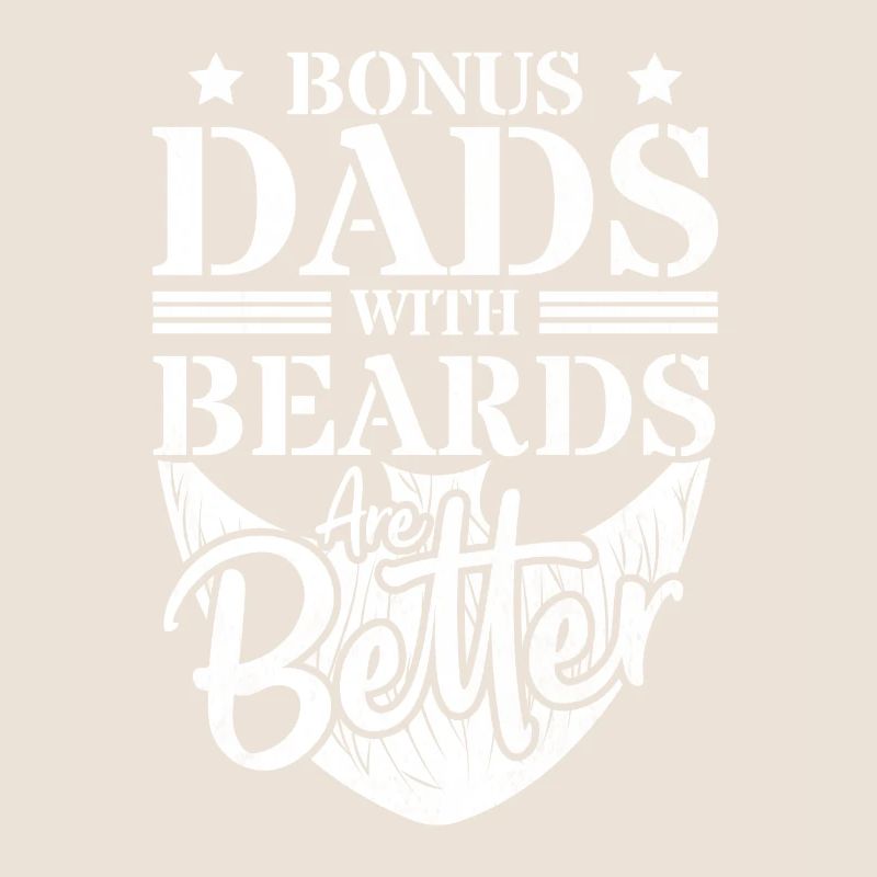 Bonus Dads Beards Better Bearded Stepfather