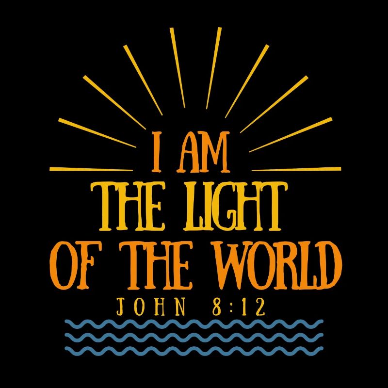 Ich bin das Licht der Welt - Christian Clothing