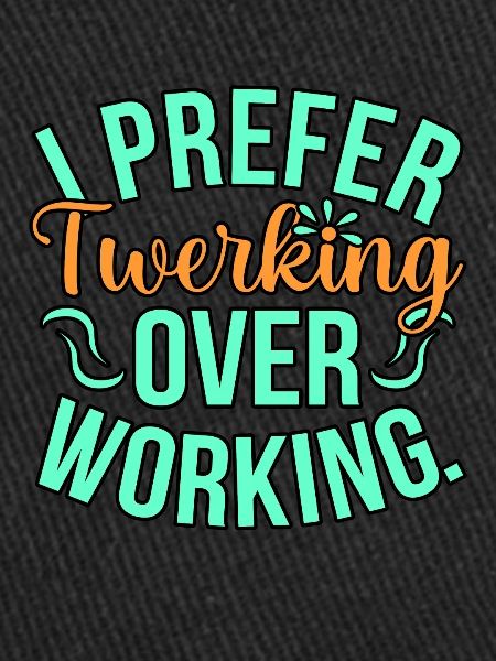 Twerking work