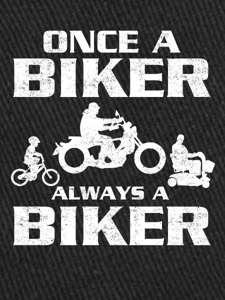 Einmal Biker immer Biker