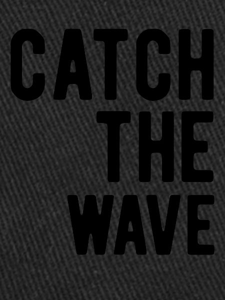 Catch the Wave
