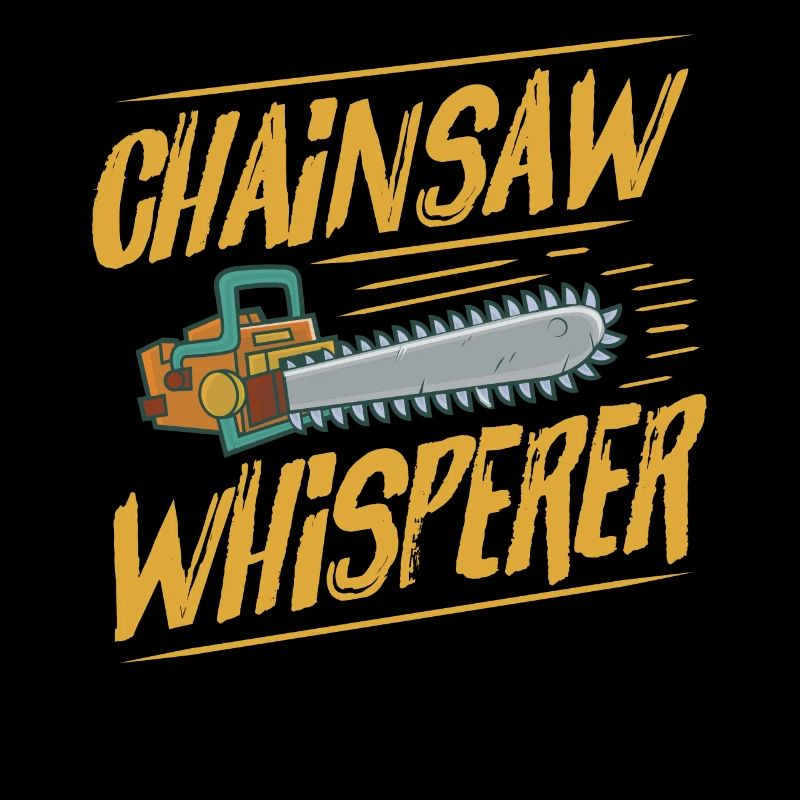 Chainsaw Whisperer Woodworker Arborist