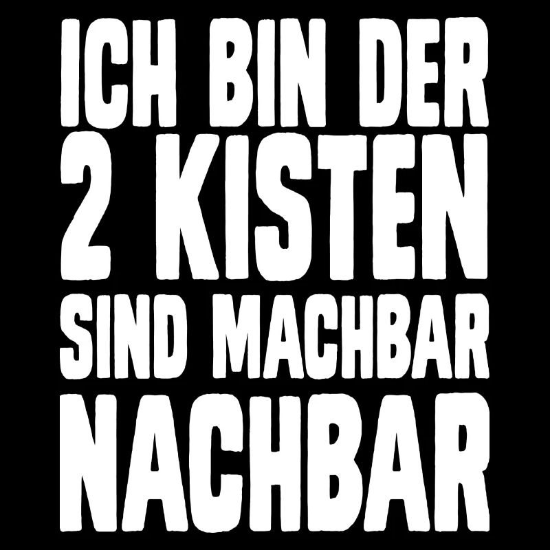 Ich bin der 2 Kisten sind machbar nachbar