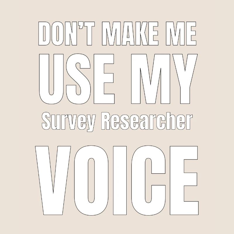 Ne m'obligez pas à utiliser ma voix de chercheur d