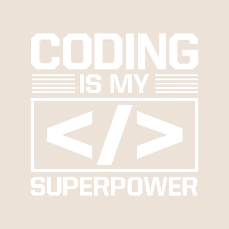 Coding Is My Superpower Programming Coder Computer