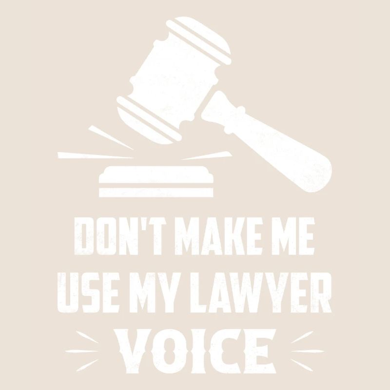 Ne me faites pas utiliser mon avocat avocat avocat Advoca