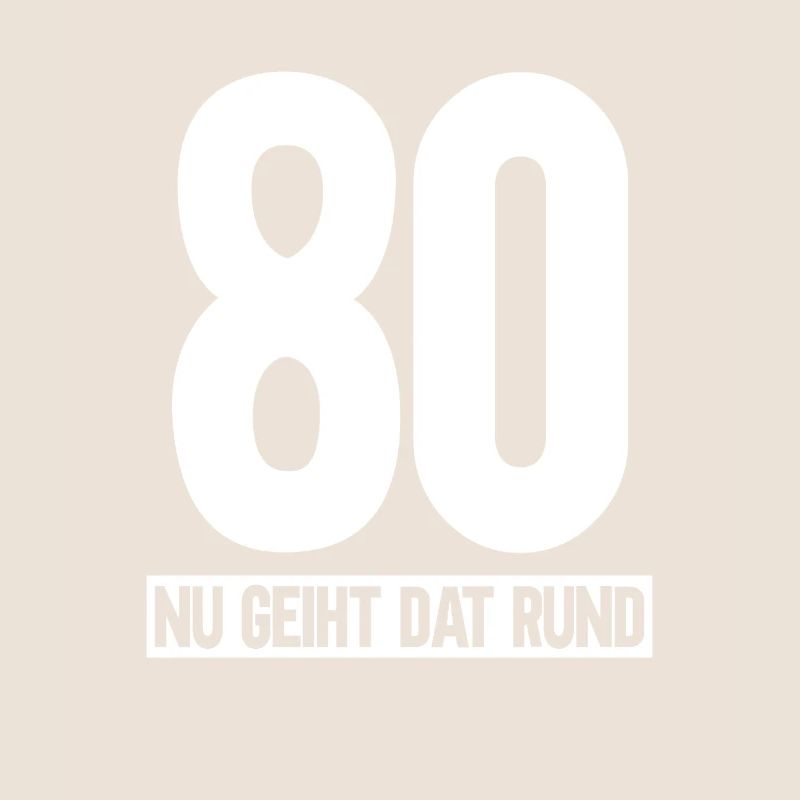 80 - Nu Geiht Dat Rund - 80 Geburtstag