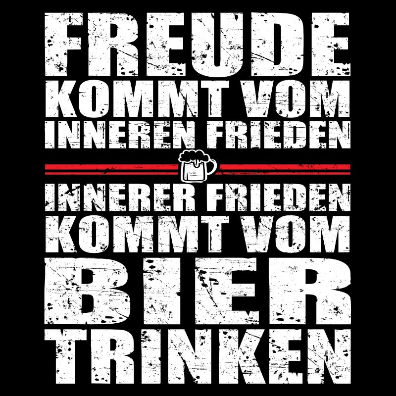 Innerer Frieden kommt von Bier trinken