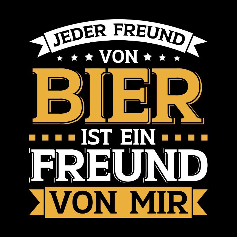 Jeder Freund von Bier ist ein Freund von mir