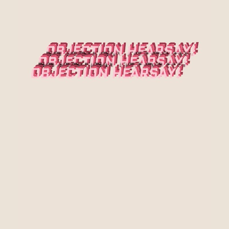 Objection Hearsay