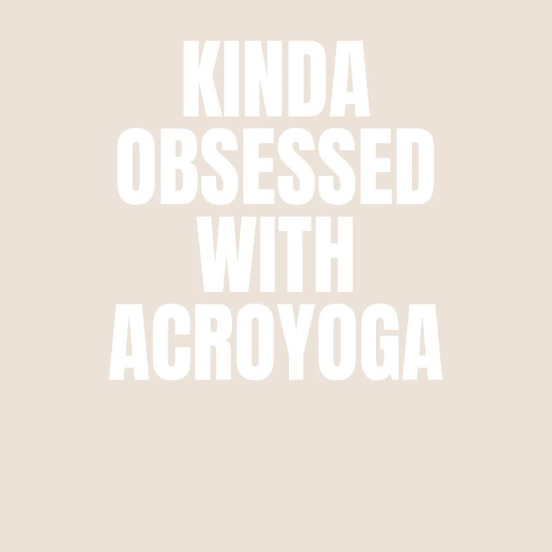 KINDA OBSESSDD WTIH DOING ACROYOGA