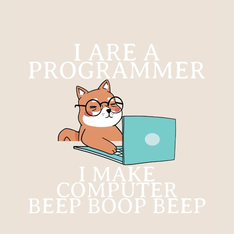 I Are A Programmer I Make Computer Beep Boop Beep4