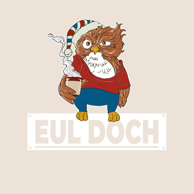 Morgenmuffel Eule mit Kaffee Eul Doch keine Bock