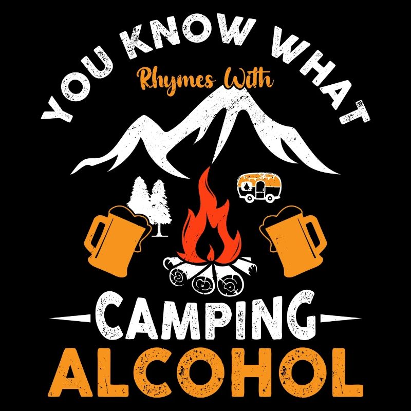 Vous savez ce qui rime avec camping Alcool Bière