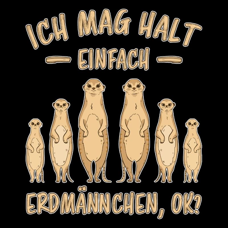 Erdmännchen Lustige Spruch Tier Mangusten Geschenk