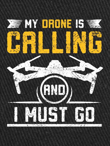 My Drone is calling