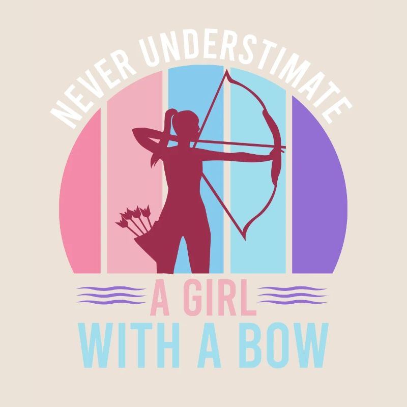 Unterschätze nie ein Mädchen mit Bogen Pfeil Bogen