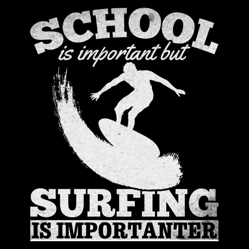L’école est importante mais le surf est important