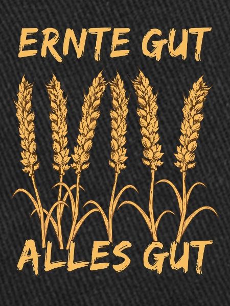 ERNTE GUT ALLES GUT
