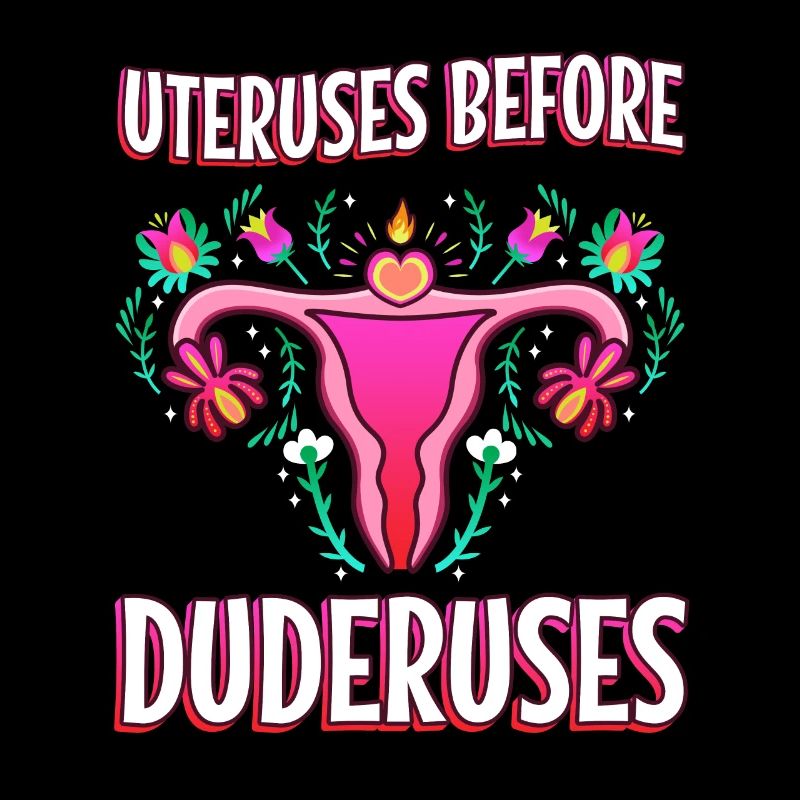 Uteruses Before Duderuses