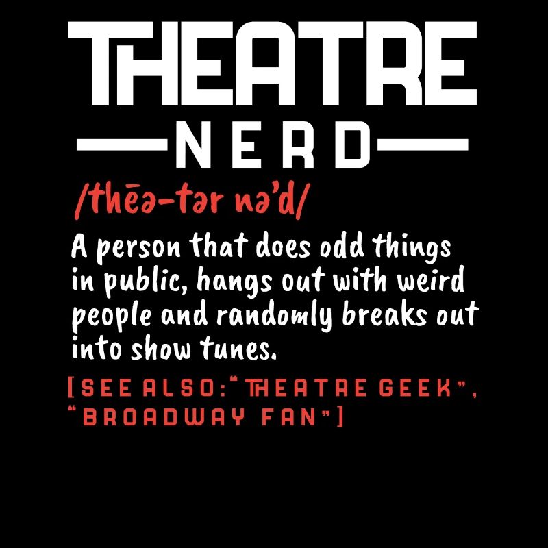 Theater Nerd Broadway Musical Actrice de scène