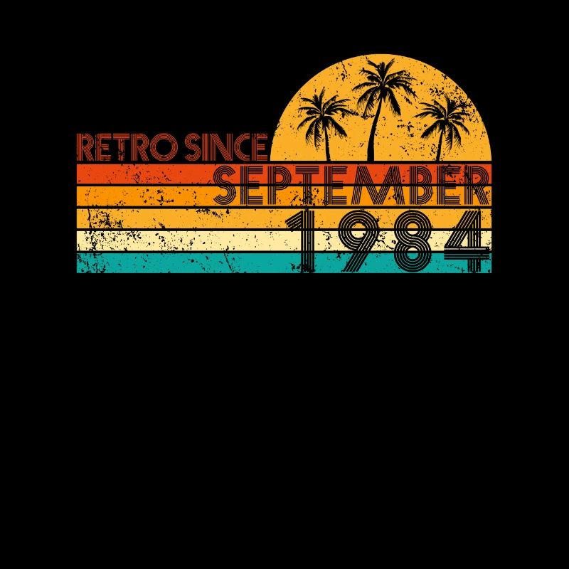 Retro since September 1984 - Geburtstag im Septemb