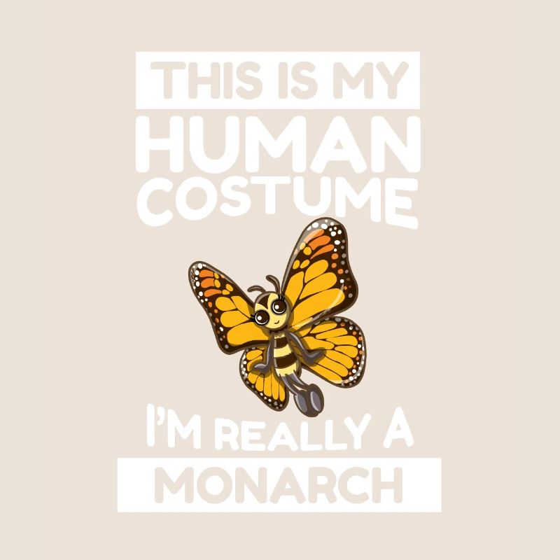 This Is My Human Costume I'm Really A Monarch