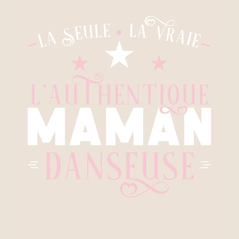 Maman Danseuse, idée cadeau danse, passion, Danse