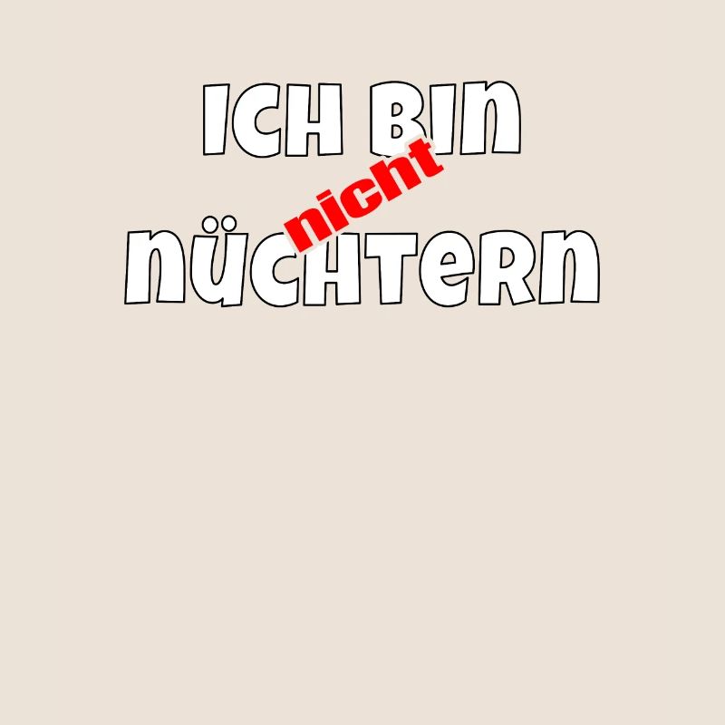Ich bin nicht nüchtern