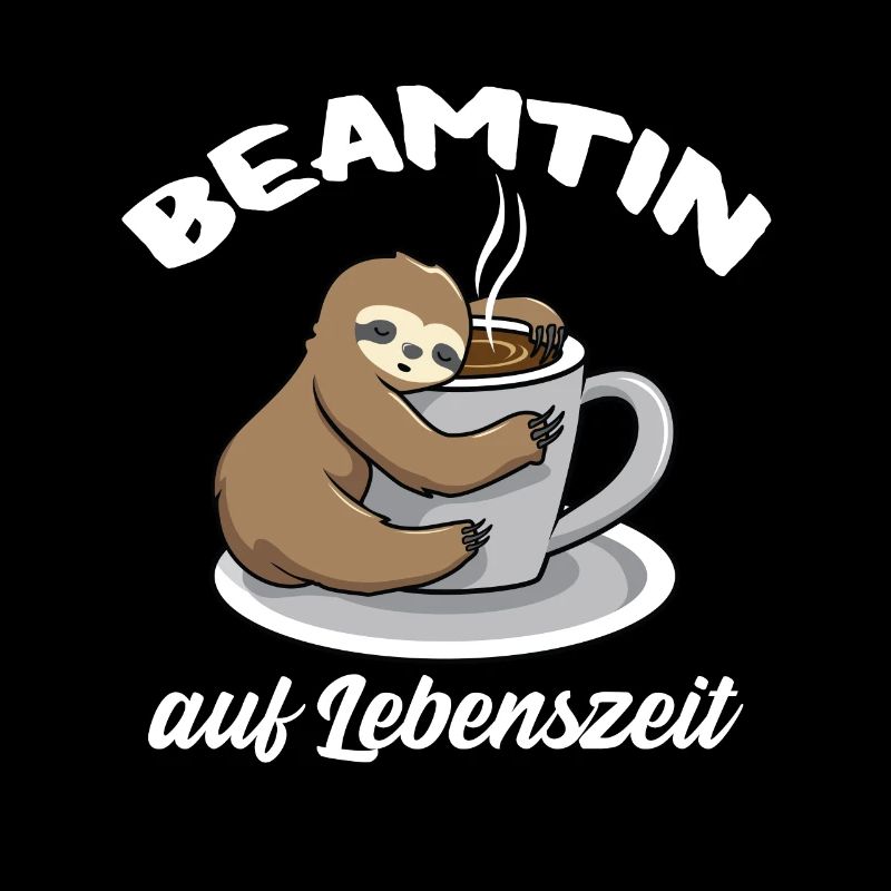 Beamtin auf Lebenszeit - Beamtin Kaffee Beamtin Ge