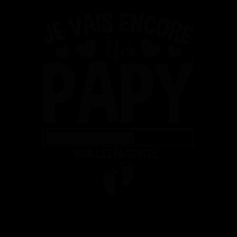 Je Vais Encore Être Papy Idée Cadeau Annonce Papi