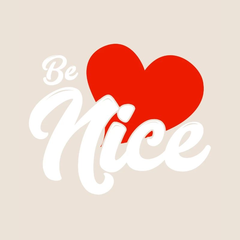 Be nice