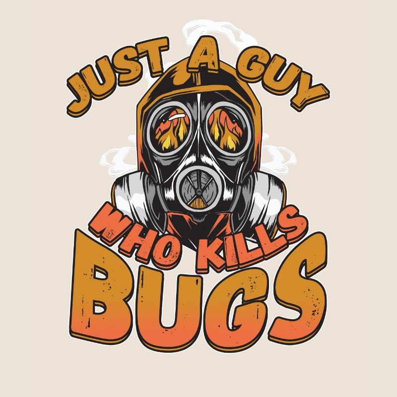 Just A Guy Who Kills Bugs Pest Control