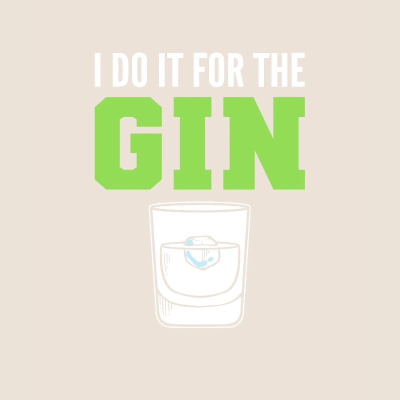 Je le fais pour le gin
