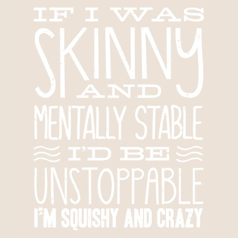 Thin and psychologically stable