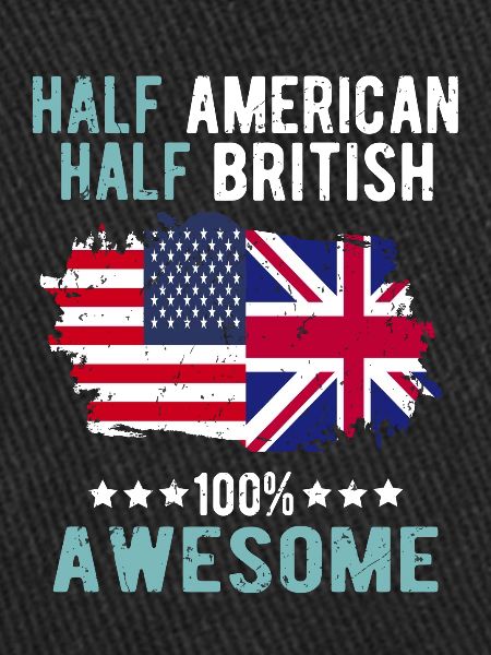 Half American Half British