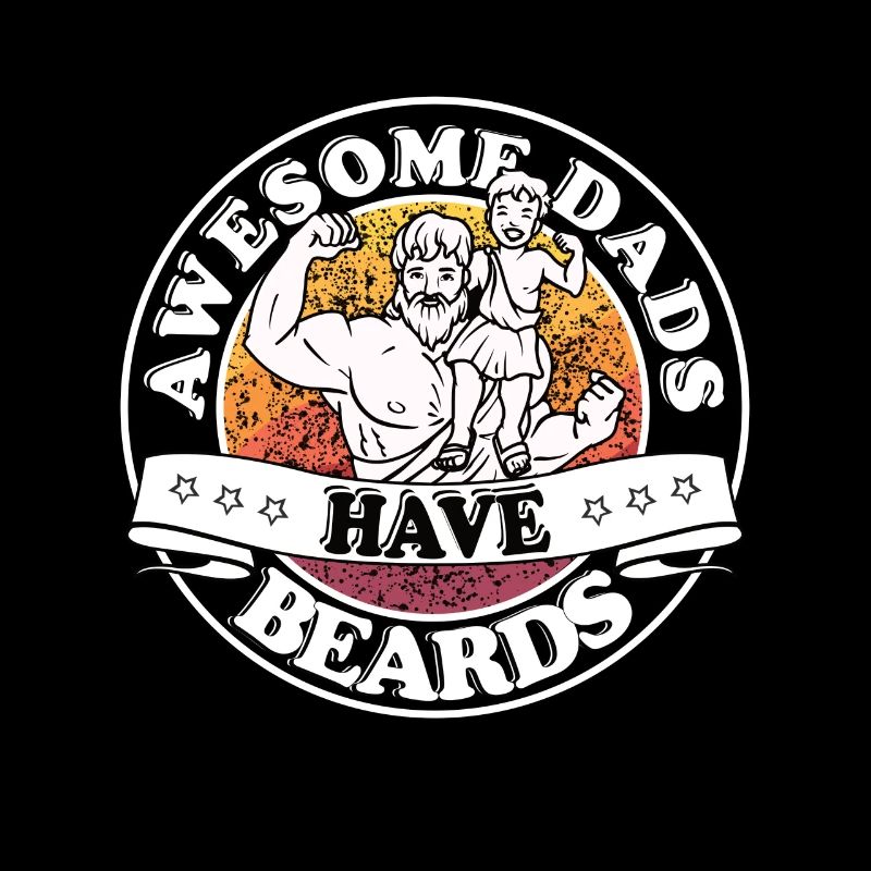 Awesome dads have beards