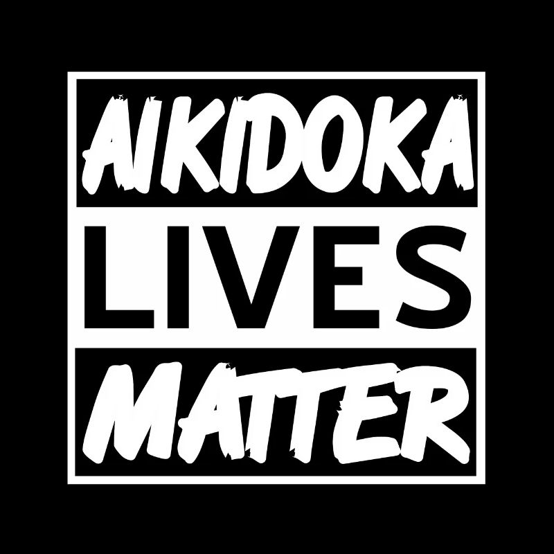Aikidoka Lives Matter
