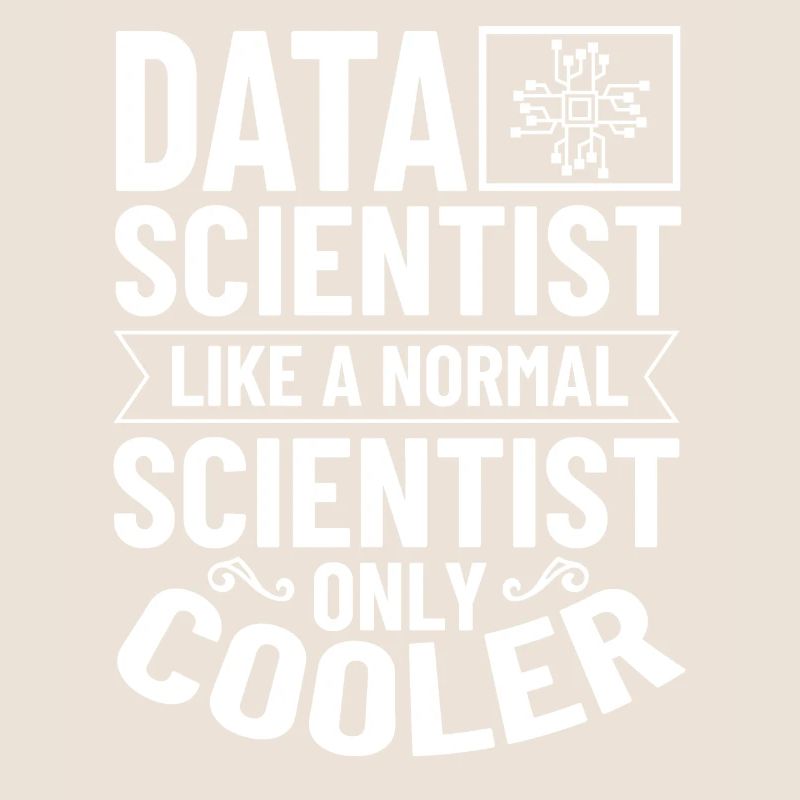 Data Scientist Data Science Science