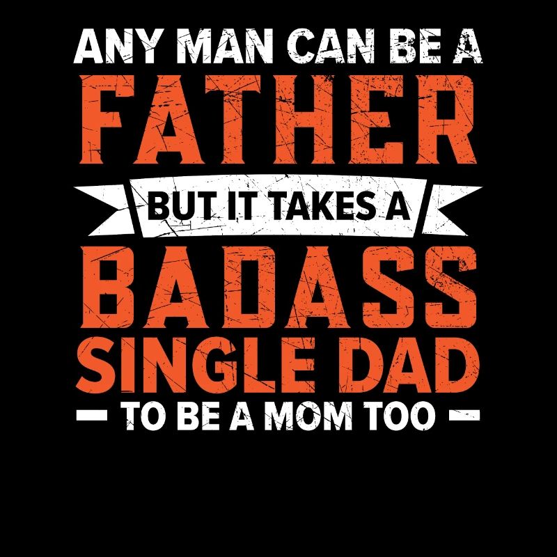It takes a tough single father