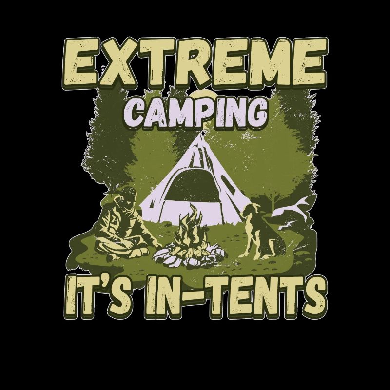 Extrem Camping is In Tents - Camping Camping Nature