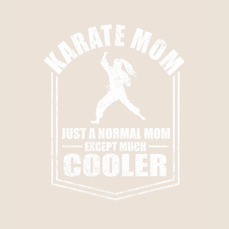 Karaté Maman Juste une maman normale sauf une mère plus cool