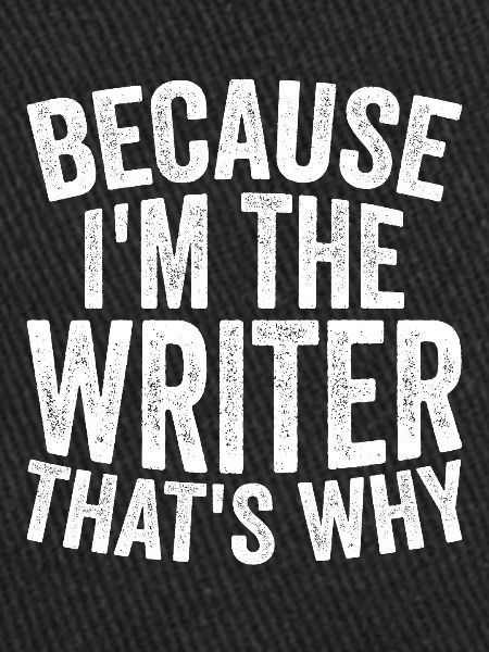 Parce que je suis écrivain