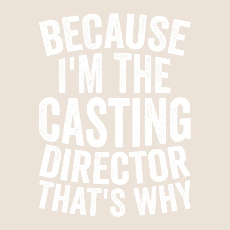 Weil Ich Der Casting Director Bin