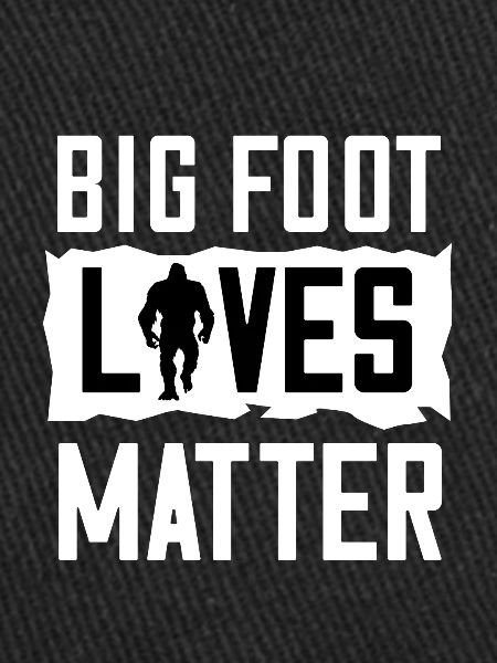 Bigfoot Lives Matter