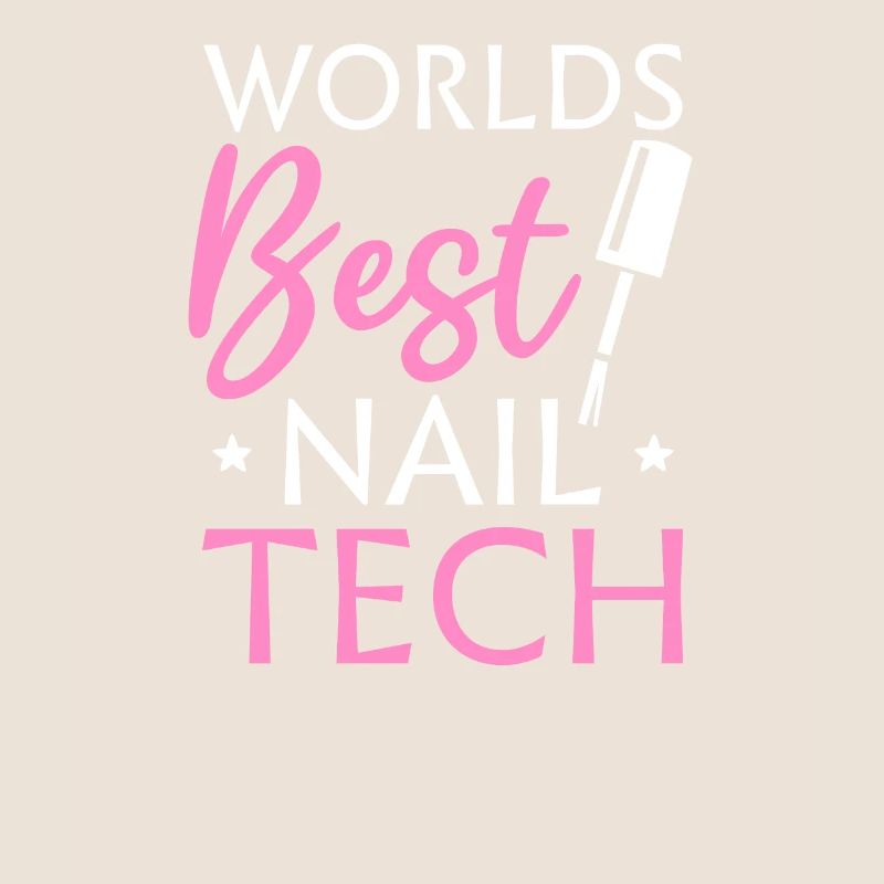Nail Tech Worlds Best Nail Tech