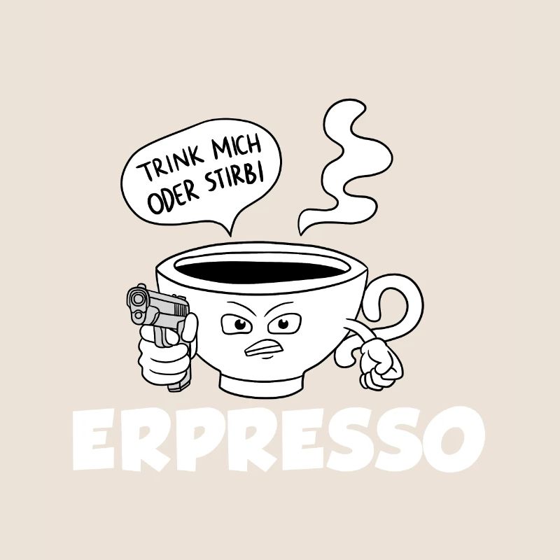 Trink Oder Stirb Espresso Kaffee