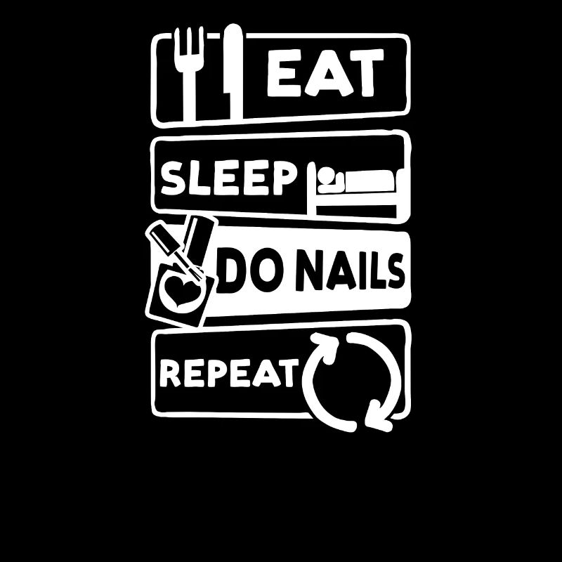 Nail Tech Eat Sleep Do Nails Répéter